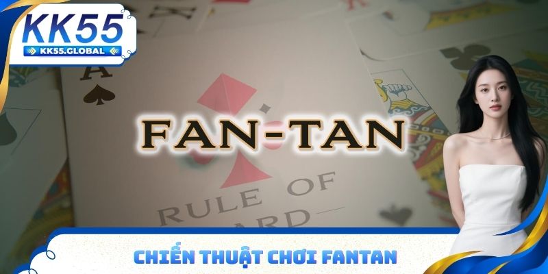 Chiến thuật chơi Fantan