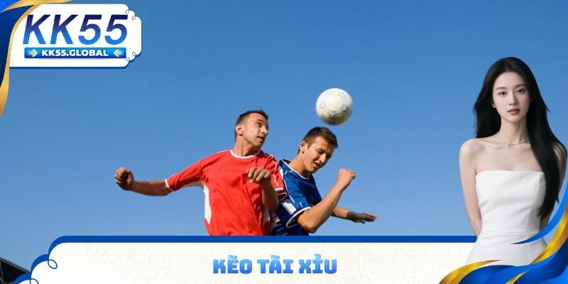 Kèo Tài Xỉu KK55 — Mẹo Đánh Để Thắng Dễ Dàng