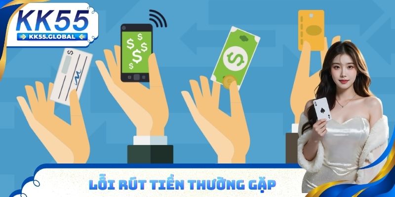 Lỗi rút tiền thường gặp