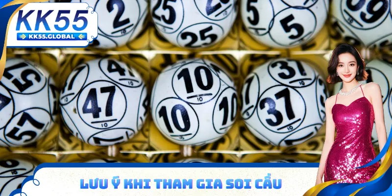 Lưu ý khi tham gia soi cầu lô đề cùng KK55