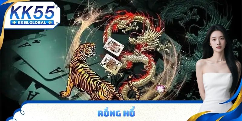 Rồng Hổ KK55 - Trò Chơi Bài Nhanh